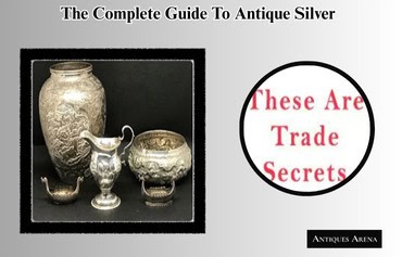 The Complete Guide To Antique Silver