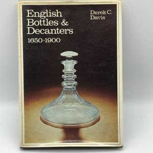 English Bottles and Decanters 1650-1900 ISBN 9780850970494