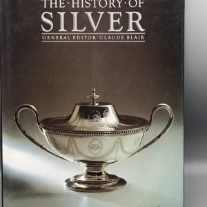 Good Reference Book The History Of Silver Claude Blair