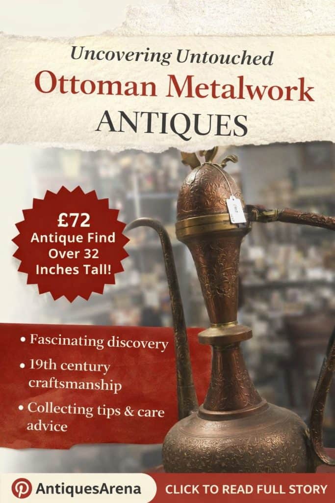 Pinterest promotional image featuring a monumental late 19th-century Ottoman copper ewer discovered for £72, highlighting untouched Ottoman metalwork and antique collecting